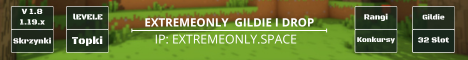 banner for PL ExtremeOnly Gildie i drop server