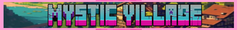 Mystic Village's banner