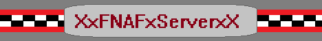 banner for XxFNAFxServerxX server