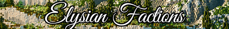 banner for Elysian Factions server