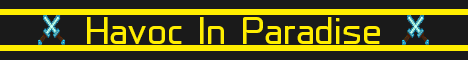 banner for Havoc In Paradise server