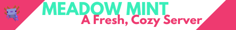 banner for Meadow Mint MC server