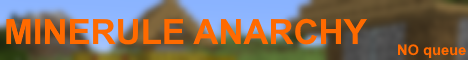 banner for Minerule Anarchy server