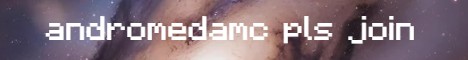 banner for AndromedaMC Network server