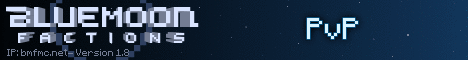 banner for BlueMoon Factions server