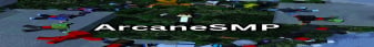 banner for ArcaneSMP server